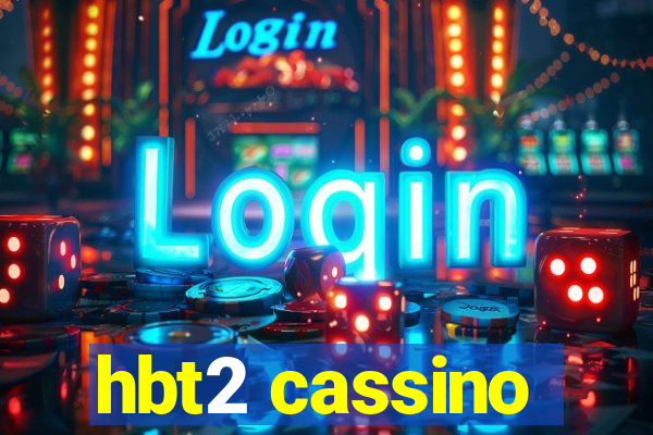 hbt2 cassino